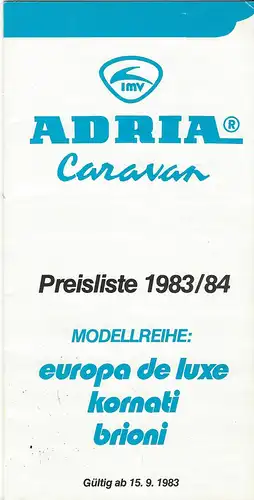 Prospekt  Adria Caravan Modelle 83/84. Freie Fahrt für den großen Europäer. 