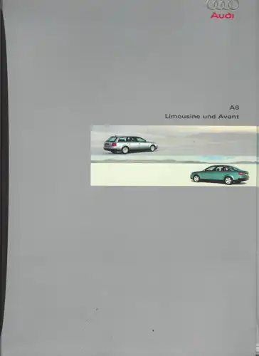 Prospektmappe Audi A6 mit drei Einlegern. Limousine und Avant A6, Sonderausstattung A6, Farben und Bezüge Ausstattung Technische Daten. 1998. 