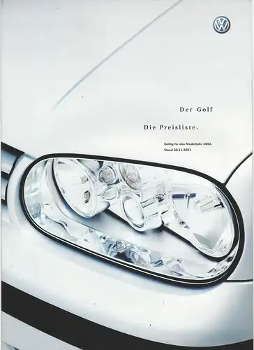 Prospekt. Der Golf. Die Preisliste. Gültig für das Modelljahr 2002. Stand 30.11.2001. 
