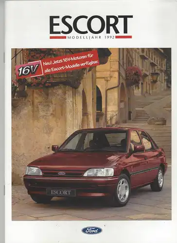 Prospekt Ford. Escort Modelljahr 1992. 16V Neu! Jetzt 16V Modelle für alle Escort-Modelle vefügbar.  Mit Preisliste, Lieferumfang, Technische Daten. 1992. 