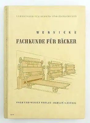 #e5722 Altes Buch: Walter Wernicke - Fachkunde für Bäcker Volk & Wissen 1950