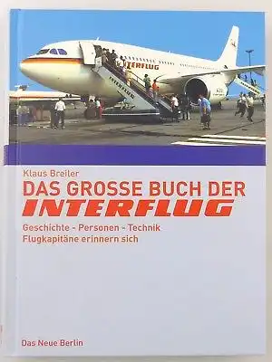 #e7722 Das große Buch der Interflug von Klaus Breiler Flugkapitäne erinnern sich