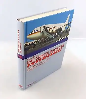 #e7722 Das große Buch der Interflug von Klaus Breiler Flugkapitäne erinnern sich