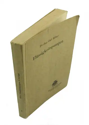 #e8596 Buch: Dr.Ing. Carl Ritter Flüssigkeitspumpen 3. Auflage 1942 mit 350 Abb.