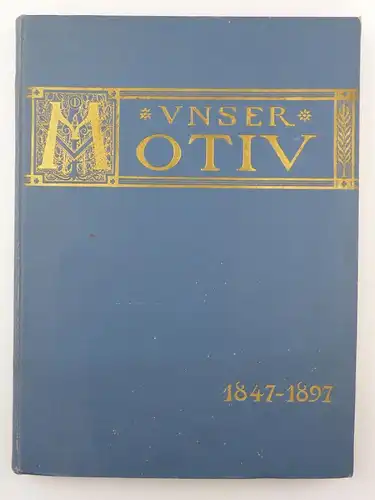 #e8762 Buch: Unser Motiv - Festschrift für Mitglieder des Vereins "Motiv" 1897