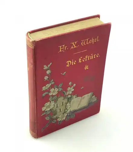 #e8850 Kleines Buch Leseführer: Die Lektüre von Fr. X. Wetzel 2. Auflage um 1900