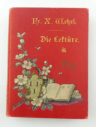 #e8850 Kleines Buch Leseführer: Die Lektüre von Fr. X. Wetzel 2. Auflage um 1900