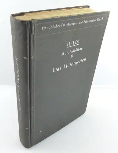 Buch: Automobilbau von P.M. Heldt Band II Das Untergestell 1922 e1023