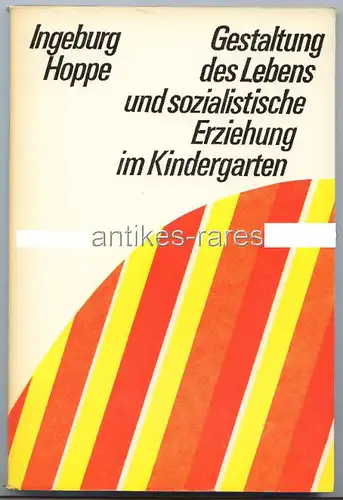 Gestaltung des Lebens und sozialistische Erziehung im Kindergarten, 1973