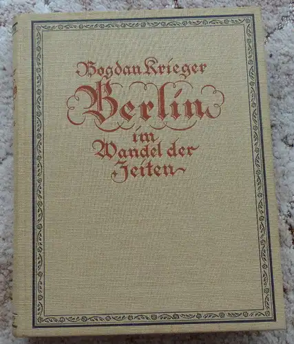 Berlin im Wandel der Zeiten von Bogdan Krieger 1923, Buch1636