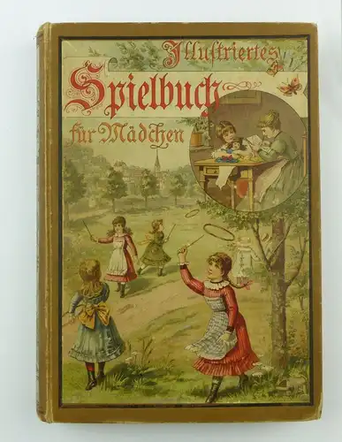 #e7286 Buch: Illustriertes Spielbuch für Mädchen Marie Leske 18. Auflage 1900