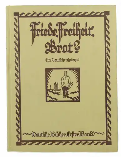 #e6769 Altes Buch: Friede, Freiheit, Brot? mit fotografischen Abbildungen 1926