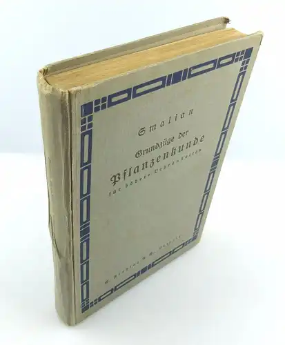 e6113 Buch: Grundzüge der Pflanzenkunde für höhere Lehranstalten Leipzig 1928