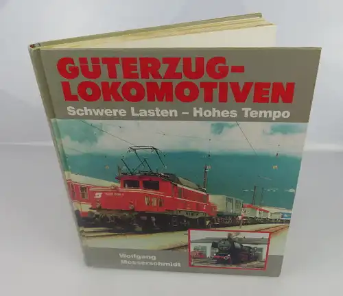 Buch: Güterzug-Lokomotiven schwere Lasten - hohes Tempo Messerschmidt bu0691