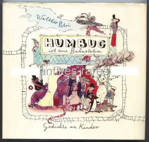 Humbug ist eine Bahnstation, Gedichte an Kinder von Walther Petri 1980