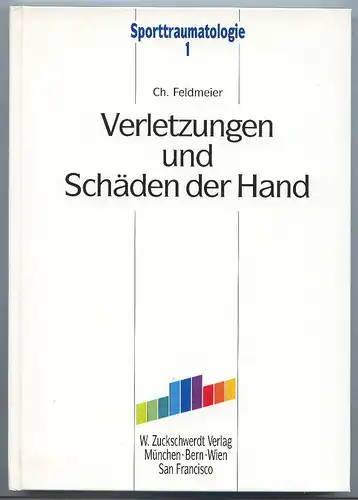 Verletzungen & Schäden der Hand 18988 von C. Feldmeier