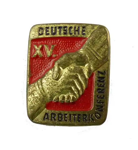#e7426 Deutsche XV. Arbeiterkonferenz Abzeichen DDR vgl. Band IV Nr. 676