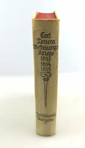 e6127 Buch: Carl Tanera Die Befreiungskriege 1813 1814 1815 Jubiläumsausgabe