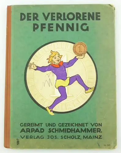 e10971 Altes Buch Der verlorene Pfennig von Arpad Schmidhammer