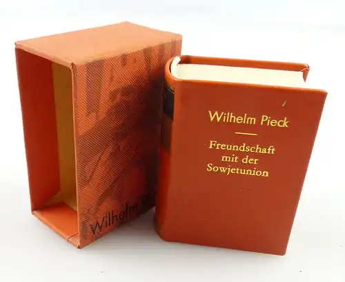 Minibuch : Wilhelm Pieck,Freundschaft mit der Sowjetunion,Dietz  Berlin 81 /r598