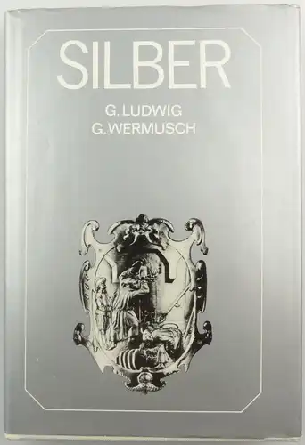 #e8722 Buch: Silber - aus der Geschichte eines Edelmetalls 1. Auflage 1986