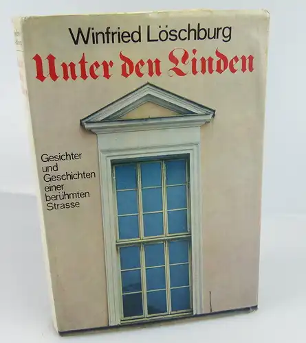 Buch Unter den Linden ,Winfried Löschburg ,Verlag der Morgen Berlin 1972 /001