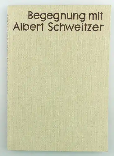 Buch: Begnegung mit Albert Schweitzer von Gerlad Götting e1566