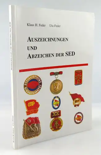 Buch: Auszeichnungen und Abzeichen der SED Feder 2001 1. Auflage, so328
