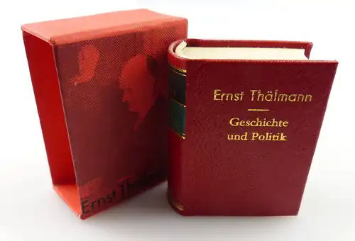 Minibuch : Ernst Thälmann Geschichte und Politik, Dietz Verlag Berlin 1979 /r630