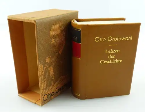 Minibuch : Otto Grotewohl,Lehren der Geschichte, Dietz Verlag Berlin 1981 /r597