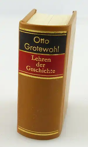 Minibuch : Otto Grotewohl,Lehren der Geschichte, Dietz Verlag Berlin 1981 /r597