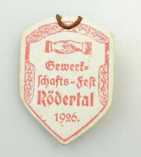 e10684 Original altes Pappe Abzeichen Gewerkschaftsfest Rödertal 1926