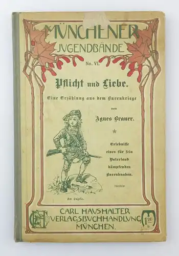 #e7630 Altes Jugendbuch: Pflicht und Liebe Münchener Jugendbände No. VI.
