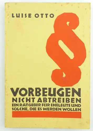 #e5721 Altes Buch: Luise Otto - vorbeugen nicht abtreiben Ratgeber für Eheleute