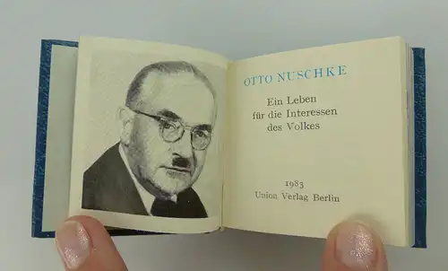 Minibuch : Otto Nuschke  Graphischer Großbetrieb Leipzig Union Verlag 1983 e155