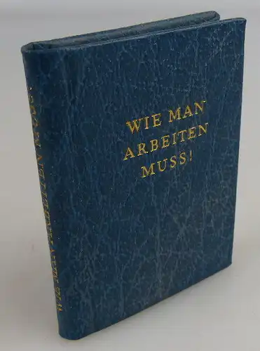 Minibuch: Wie man arbeiten muss Verlag Junge Welt Berlin Buch1562