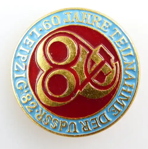 #e2740 DDR Abzeichen 60 Jahre Teilnahme der UdSSR Leipuig '82