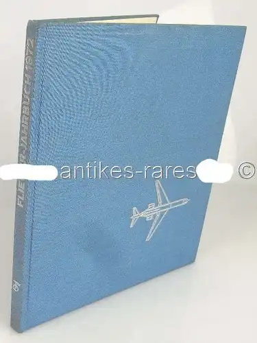 Flieger-Jahrbuch 1972 von Heinz A.F. Schmidt VEB Verlag Verkehrswesen Berlin