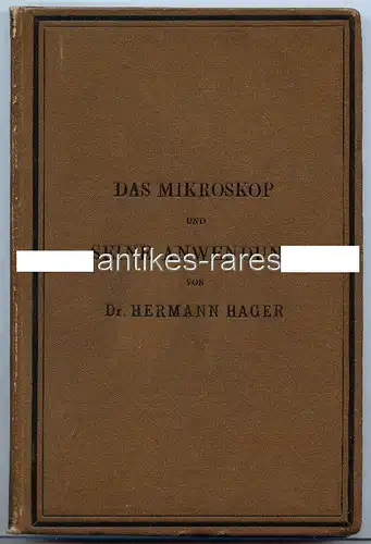 Das Mikroskop und seine Anwendung von Dr. Hermann Hager