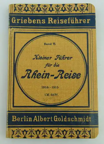 Grieben Reiseführer Kleiner Führer für die Rhein Reise Band 75, Buch1619