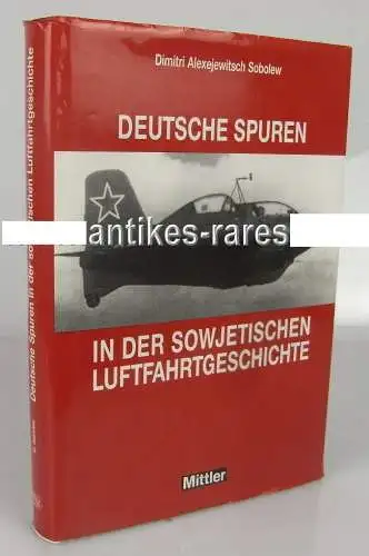 Deutsche Spuren in der sowjetischen Luftfahrtgeschichte von D.A. Sobolew