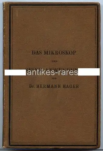 Das Mikroskop und seine Anwendung von Dr. Hermann Hager