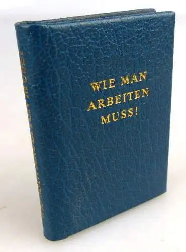 Minibuch: Wie man arbeiten muss Verlag Junge Welt Berlin Buch1563