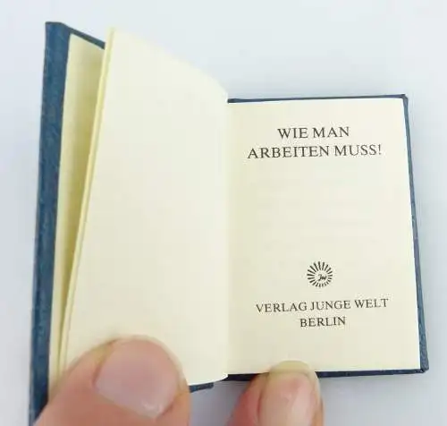 Minibuch Wie man Arbeiten muss Verlag Junge Welt Berlin 1983  / r048