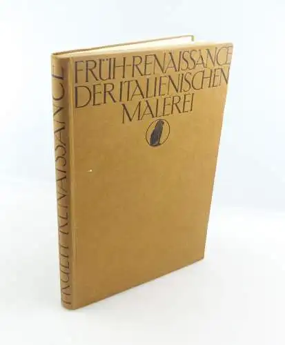 e11917 Die Frührenaissance der italienischen Malerei 200 Nachbildungen 1909