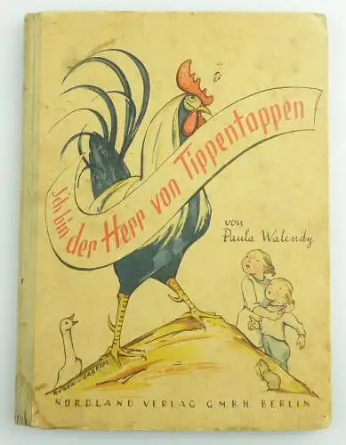 E11468 Kinderbuch der Herr von Tippentappen Paula Walendy 1943