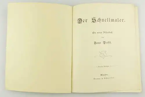 E11071 Der Schnellmaler ein neues Bilderbuch von Hans Probst München Auflage 2