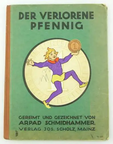 e10971 Altes Buch Der verlorene Pfennig von Arpad Schmidhammer 