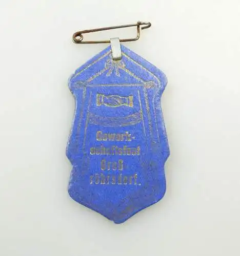e10685 Original altes Pappe Abzeichen Gewerkschaftsfest Großröhrsdorf 