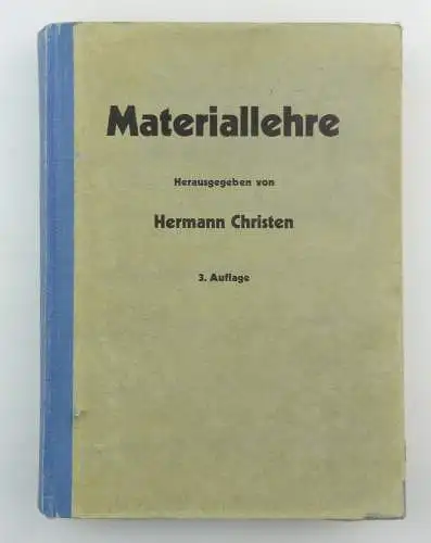 #e8598 Lehrbuch Materiallehre herausgegeben von Hermann Christen 3. Auflage 1942